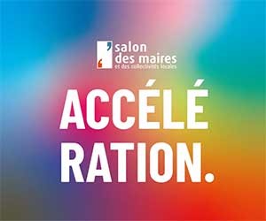 Salon des maires et des collectivités locales - Accélération